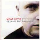 Meat Katie - Beyond The Darkness