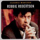 Robbie Robertson - Classic Masters Version Remasterisée