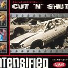 Intensified - Cut & Shut