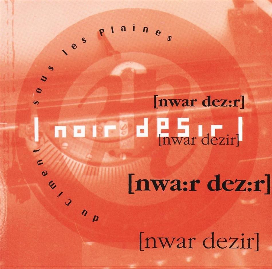 Noir Desir - Du Ciment Sous Les Plaines