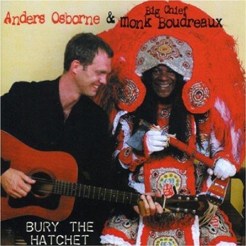 Anders Osborne - Bury The Hatchet