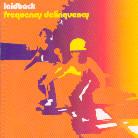 Laidback - Frequency Delinquency