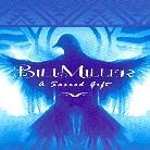 Bill Miller - Sacred Gift
