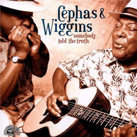 Cephas & Wiggins - Somebody Told The Truth
