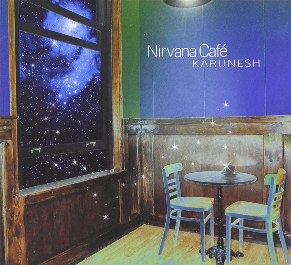Karunesh - Nirvana Cafe