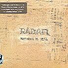 Radar - Nothing Is Real