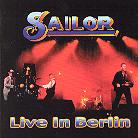 Sailor - Live In Berlin