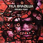 Fila Brazillia - Ridden Pony