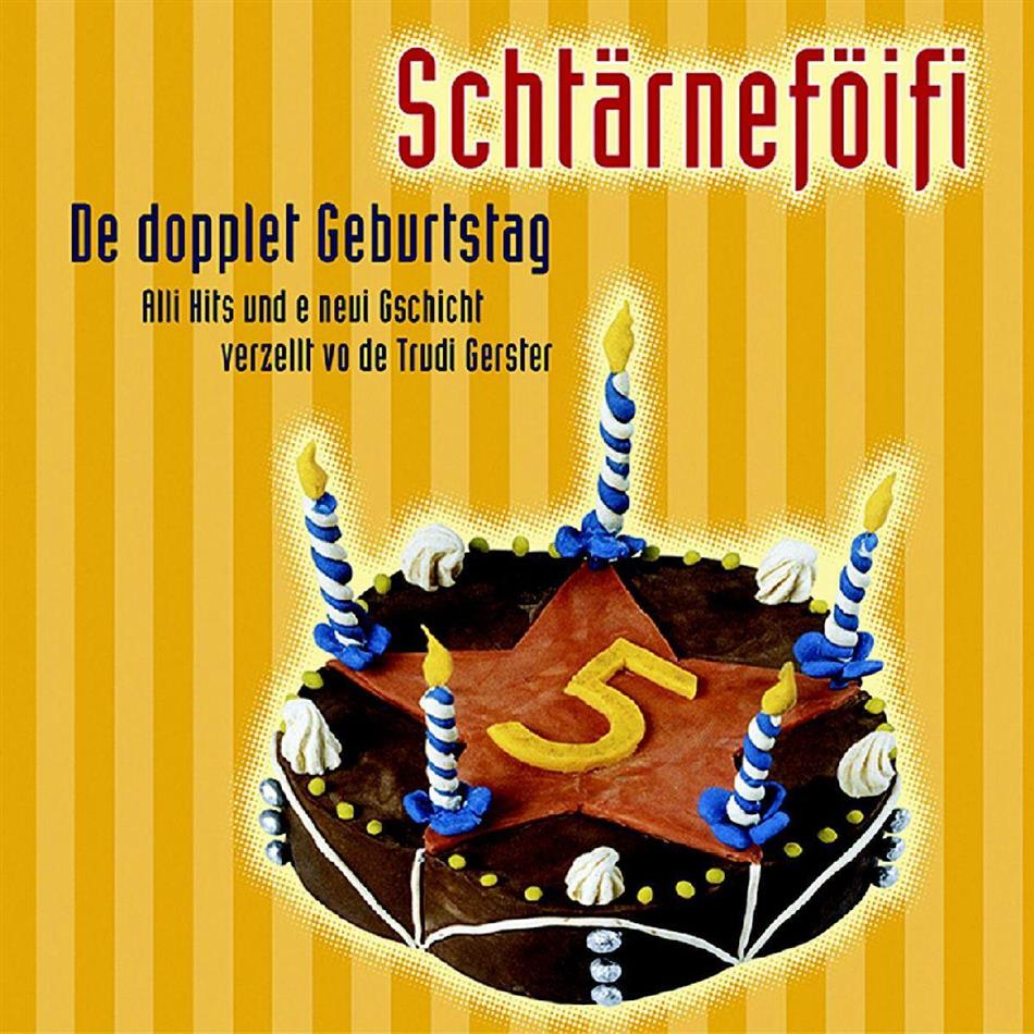 Schtärneföifi - De Dopplet Geburtstag - Best Of