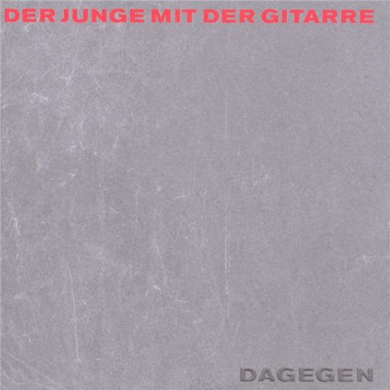 Der Junge Mit Der Gitarre - Dagegen