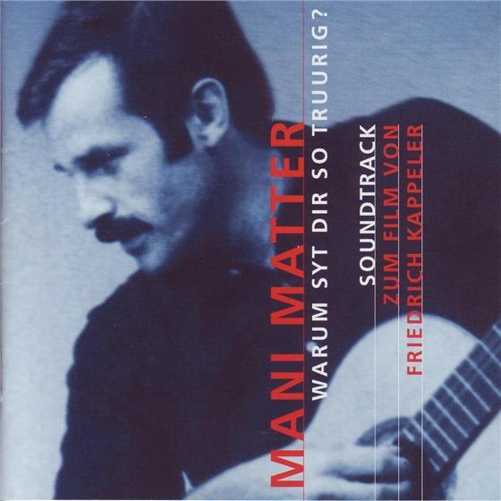 Mani Matter - Warum Syt Dir So Truurig - OST