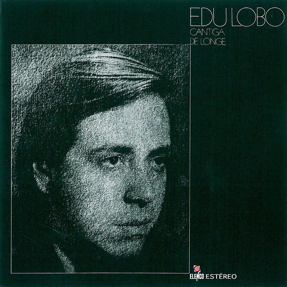 Edu Lobo - Cantiga De Longe