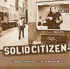 Charles Bukowski - Solid Citizen