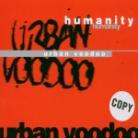 Urban Voodoo - Humanity