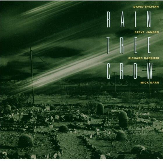 Rain Tree Crow (David Sylvian, Steve Jansen, Richard Barbieri, Mick Karn) - --- Versione Rimasterizzata