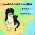 Peter Hunziker - Lästerlich, Liederlich & Unverblümt