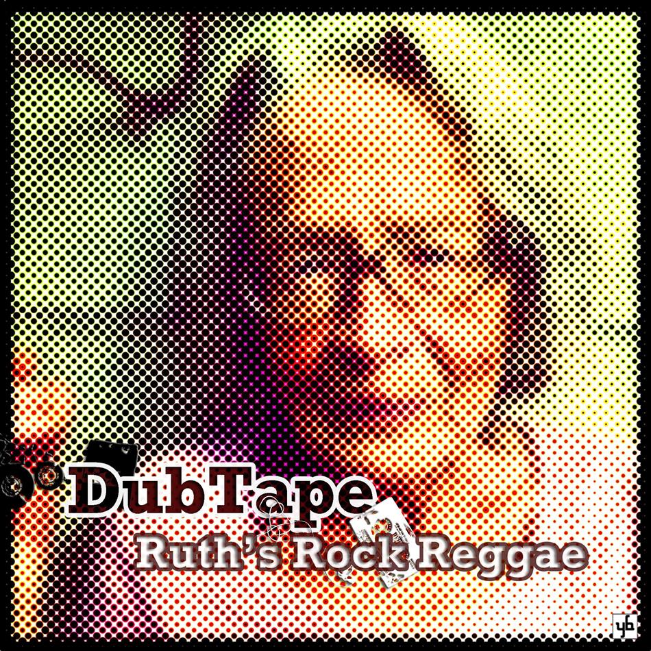 DubTape - Ruth's Rock Reggae 7" Single