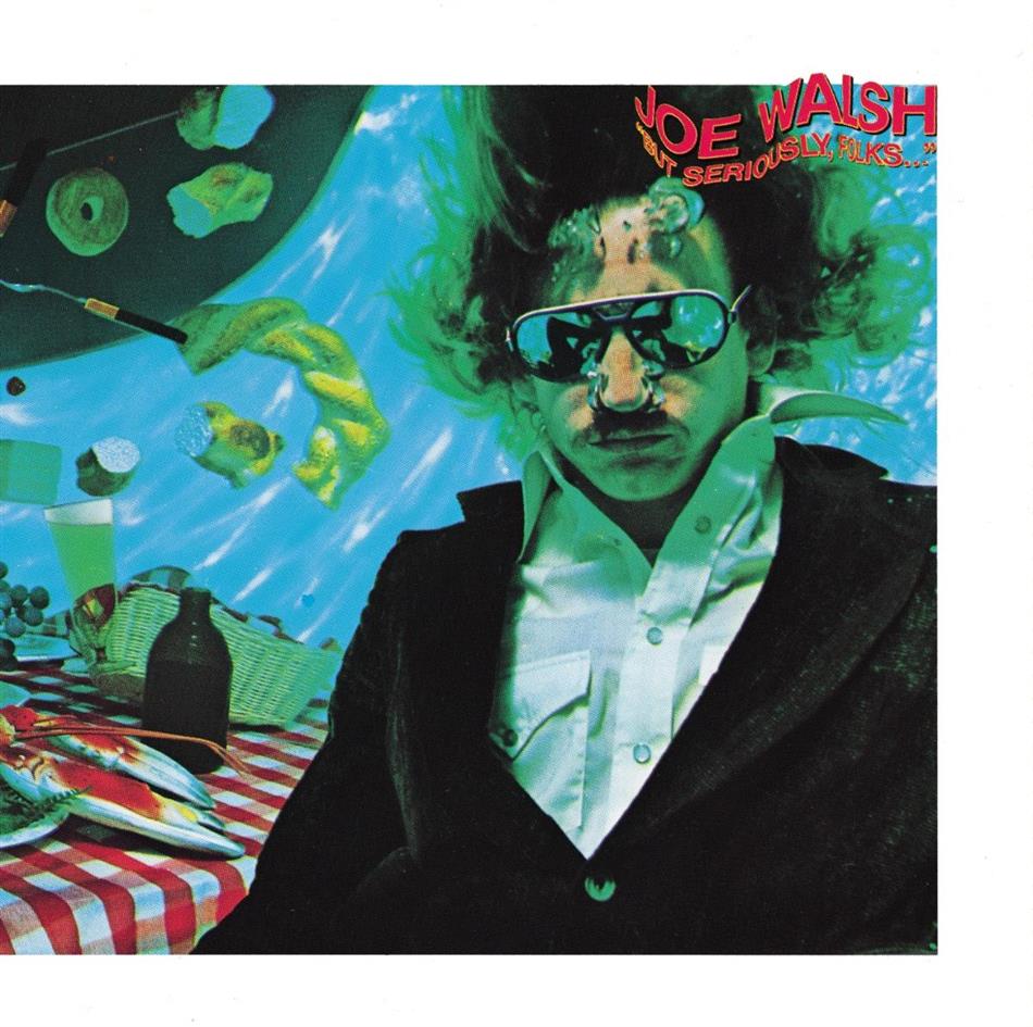Joe Walsh (Eagles) - But Seriously Folks