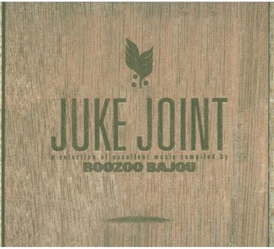 Boozoo Bajou - Juke Joint 1