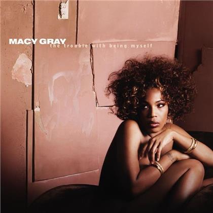 Macy Gray - Trouble With Being Myself