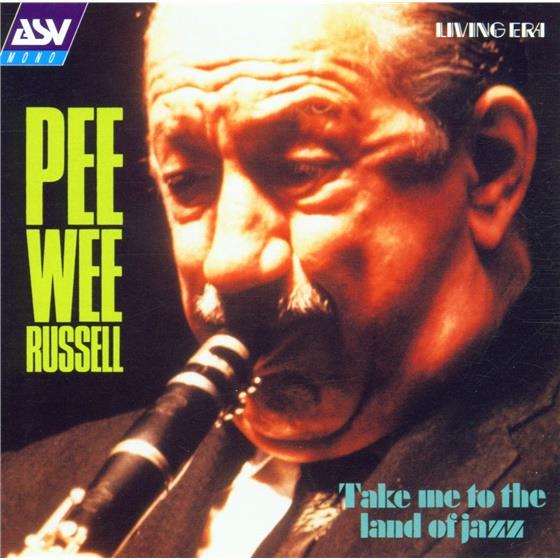 Pee Wee Russell - Take Me To The Land Of Jazz