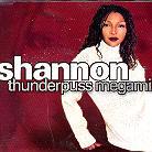 Shannon - Thunderpuss Megamix