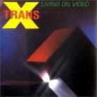 Trans-X - Living On Video