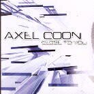Axel Coon - Close To You