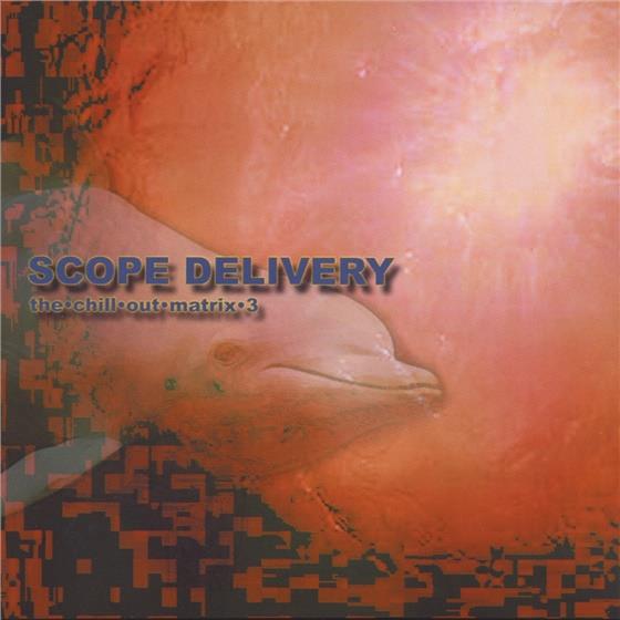 Scope Delivery - Chill Out Matrix 3