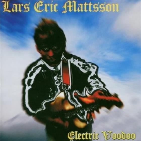Lars Eric Mattsson - Electric Woodoo