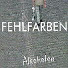 Fehlfarben - Alkoholen