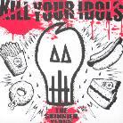 Kill Your Idols - Skinnier Years