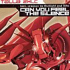 Talla 2XLC - Can You Feel The Silence
