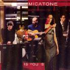 Micatone - Is You Is