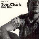 Tom Clark - King Tide
