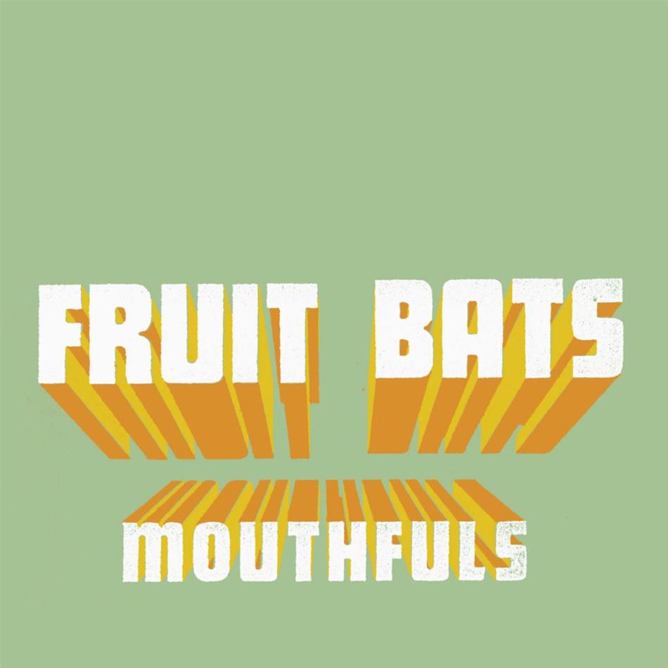 Fruit Bats - Mouthfuls