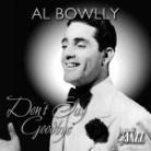 Al Bowlly - Don't Say Goodbye