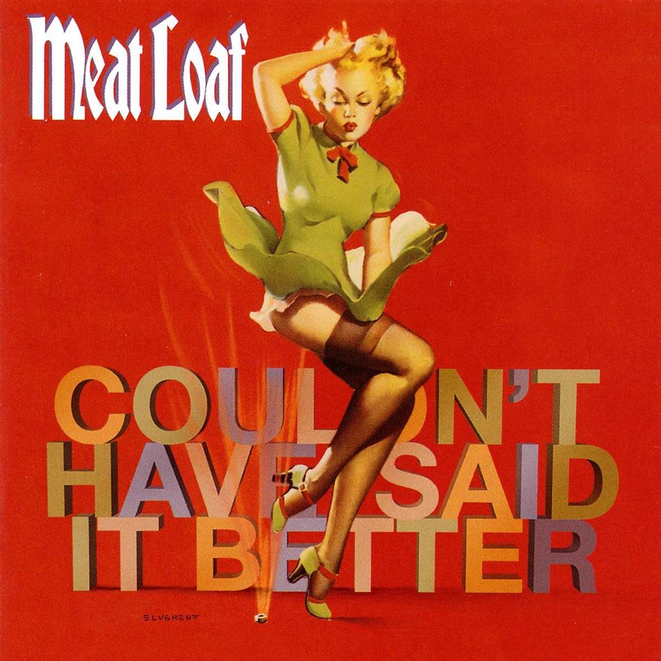 Meat Loaf - Couldn't Have Said It Better Myself