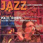 Paul Horn - Jazz Cafe