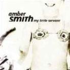 Amber Smith - My Little Servant
