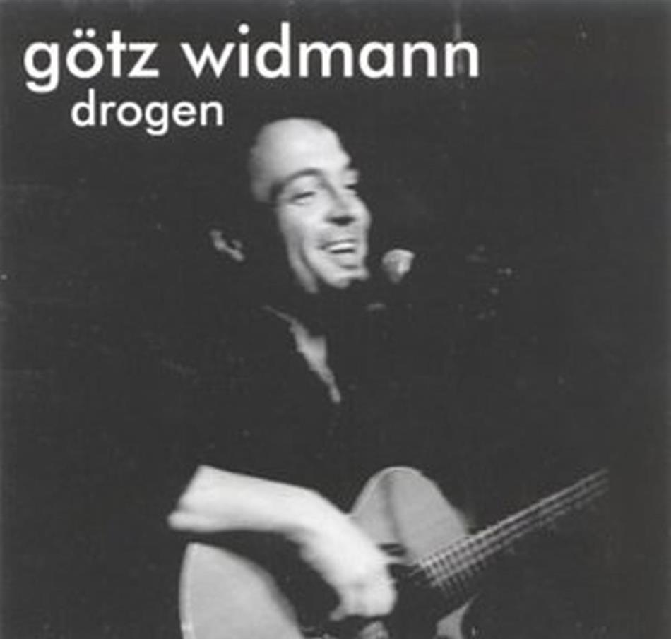 Götz Widmann - Drogen
