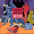Treble Charger - Detox
