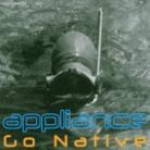 Appliance - Go Native