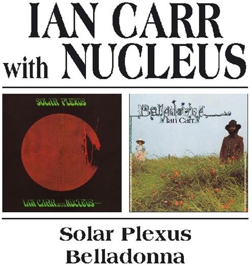 Ian Carr - Solar Plexus/Belladona 2 CDs