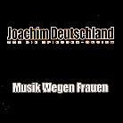 Joachim Deutschland - Musik Wegen Frauen