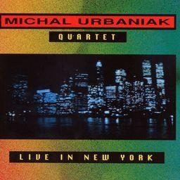 Michael Urbaniak - Live In New York