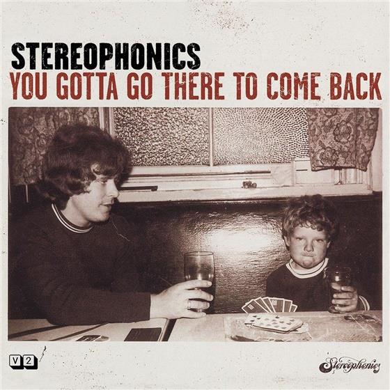 Stereophonics - You Gotta Go There To Come Back