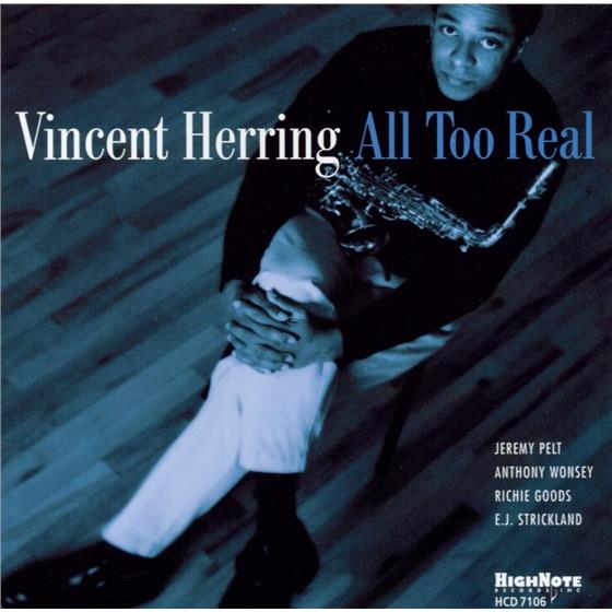 Vincent Herring - All Too Real