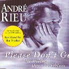 Andre Rieu - Please Don't Go