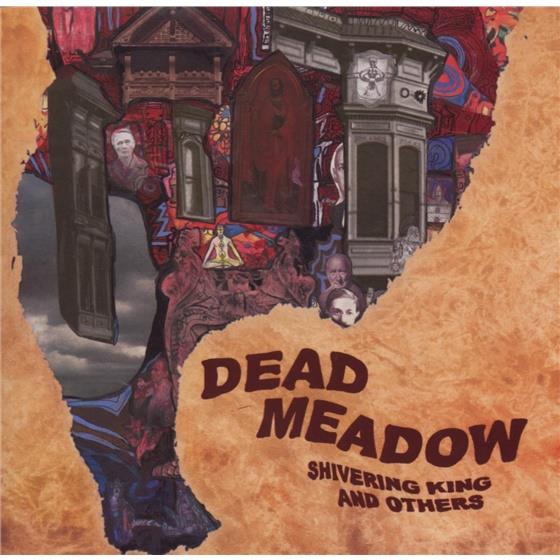 Dead Meadow - Shivering King & Others